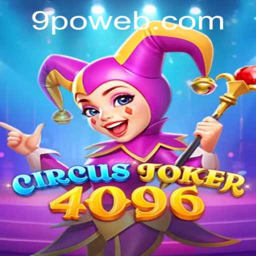 Descubra as Emoções e Estratégias do Jogo CircusJoker4096